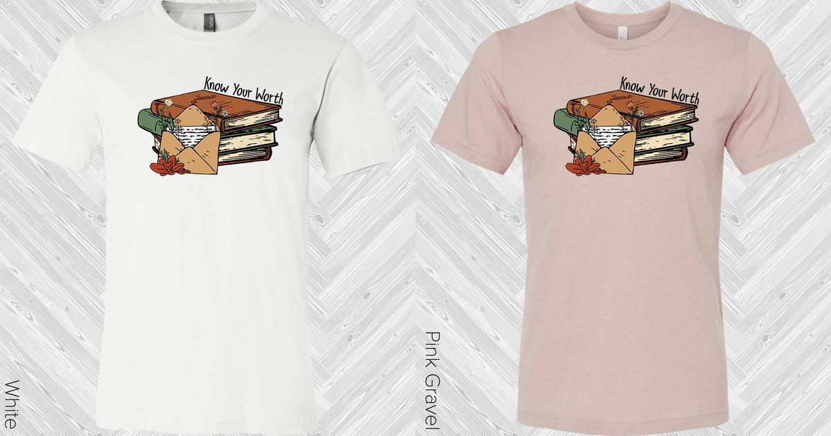 Know Your Worth Graphic Tee Graphic Tee