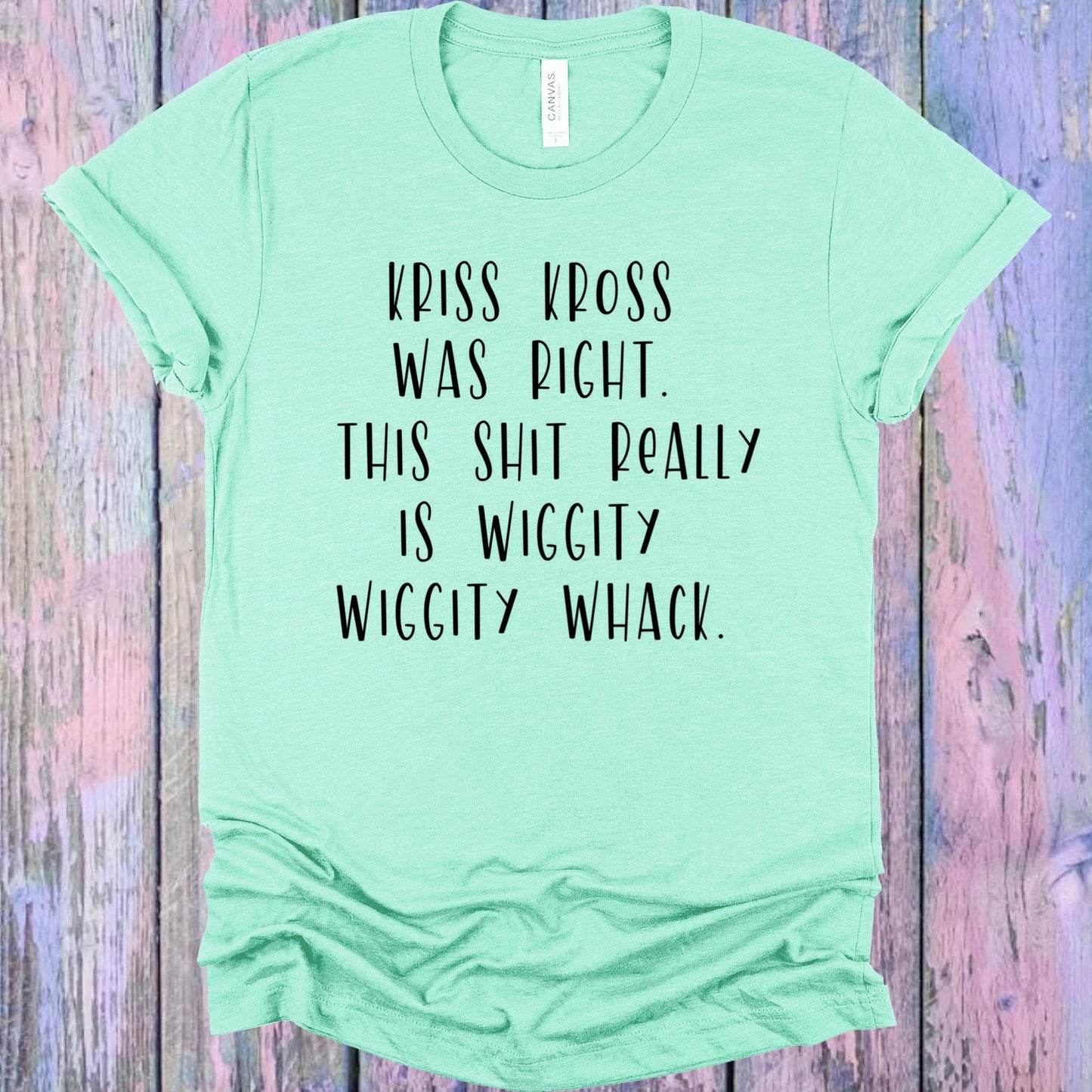 Kriss Kross Was Right Graphic Tee Graphic Tee