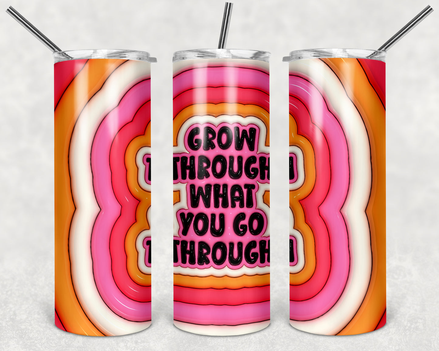 Grow Through What You Go Through Puffy 20 oz Skinny Tumbler