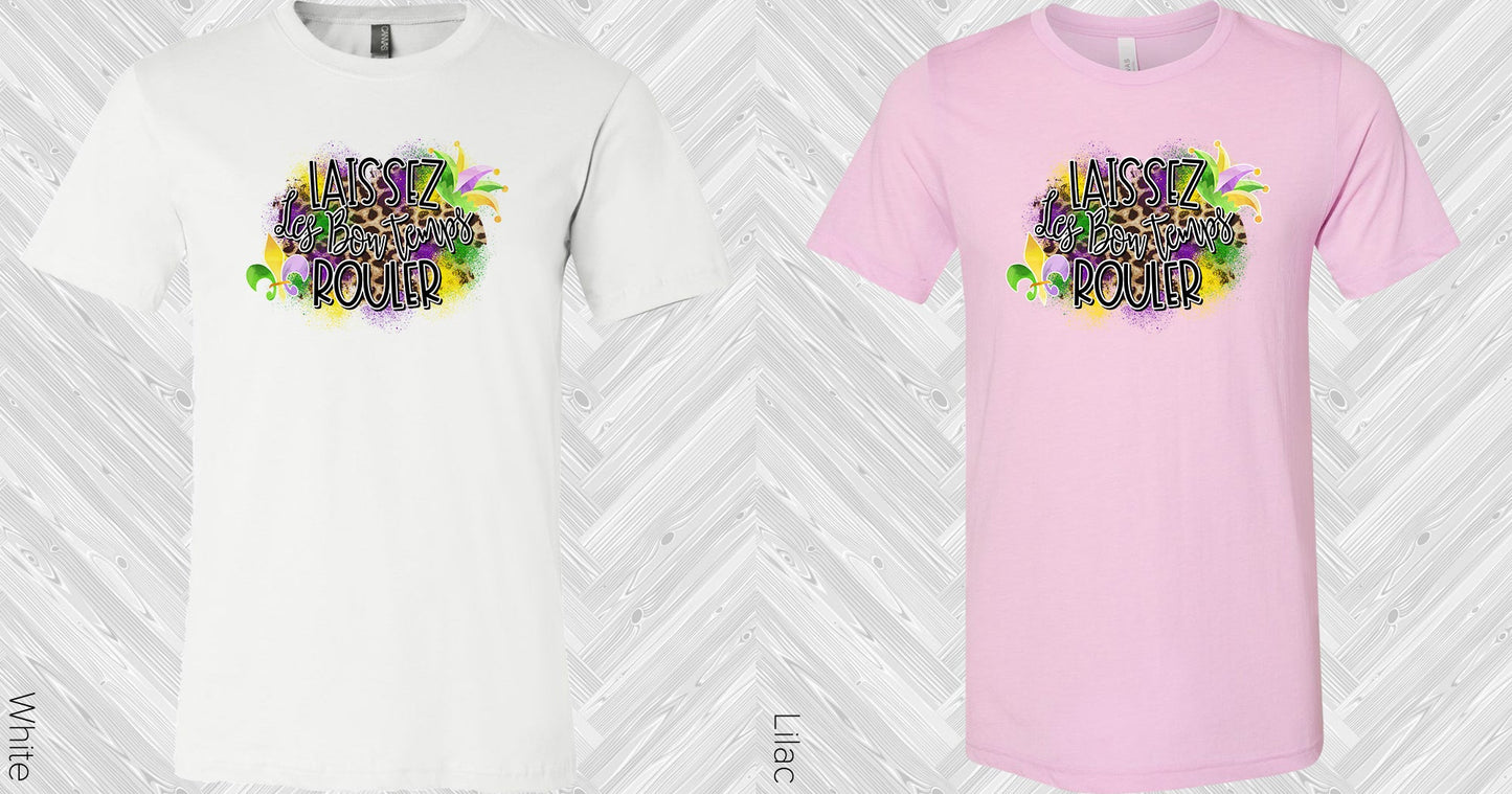 Laissez Les Bon Temps Rouler Graphic Tee Graphic Tee
