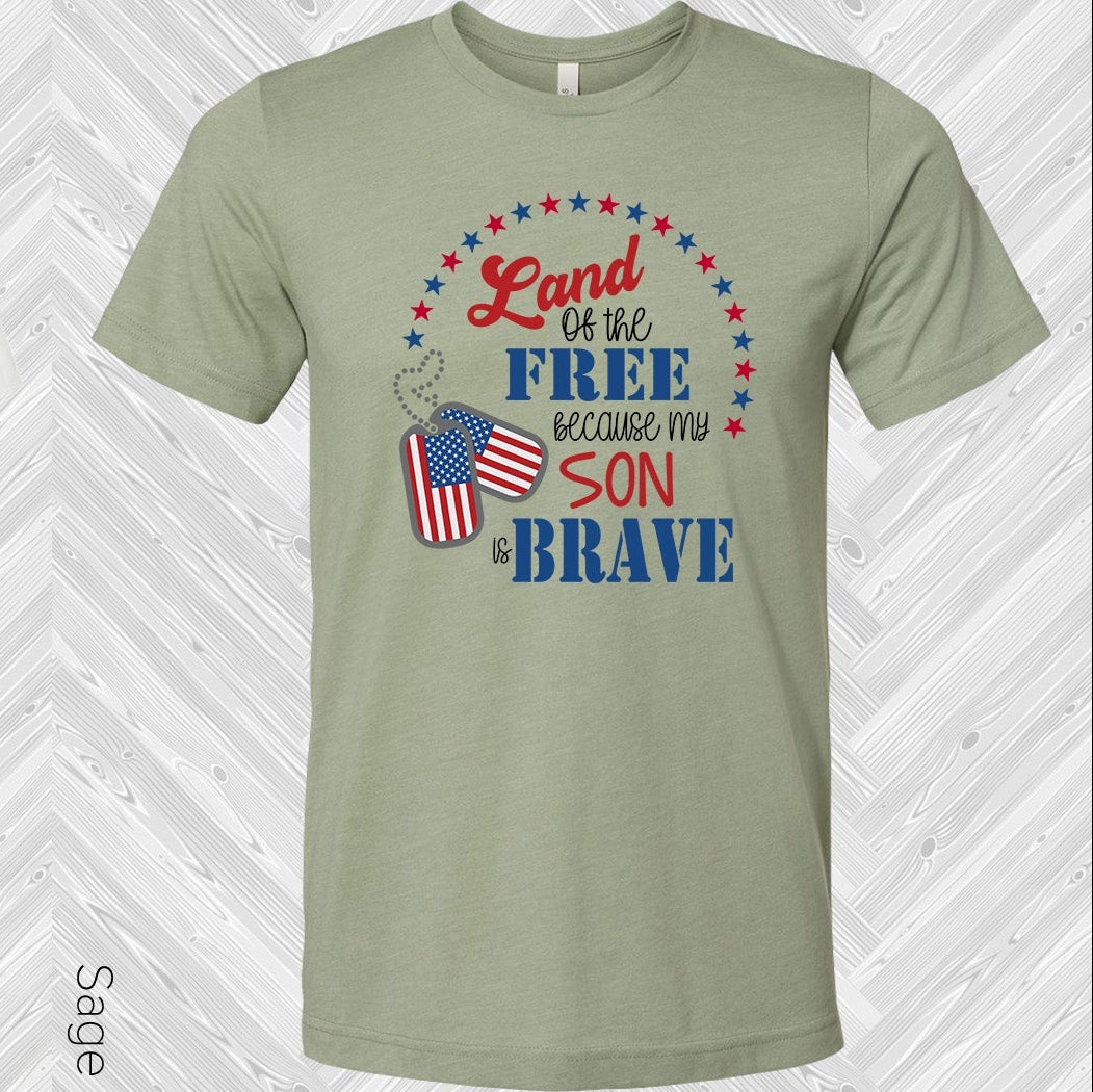 Land Of The Free Because My Son Is Brave Graphic Tee Graphic Tee