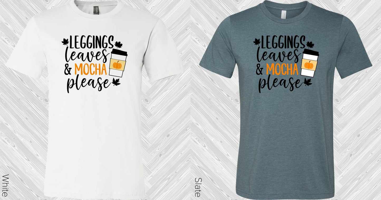 Leggings Leaves And Mocha Please Graphic Tee Graphic Tee