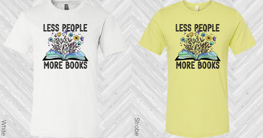 Less People More Books Graphic Tee Graphic Tee