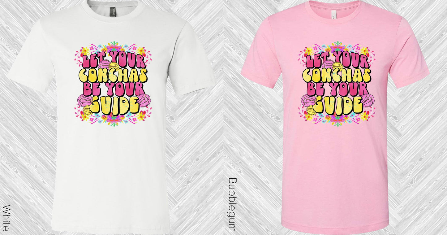 Let Your Conchas Be Guide Graphic Tee Graphic Tee