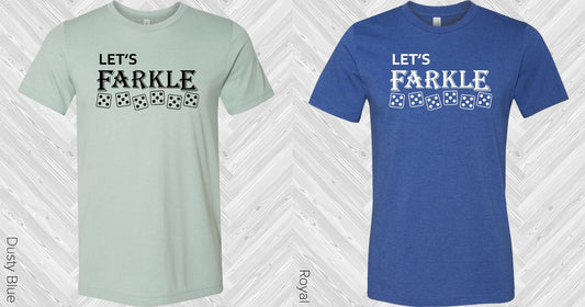 Lets Farkle Graphic Tee Graphic Tee