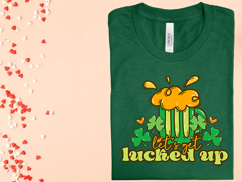 Lets Get Lucked Up Graphic Tee Graphic Tee