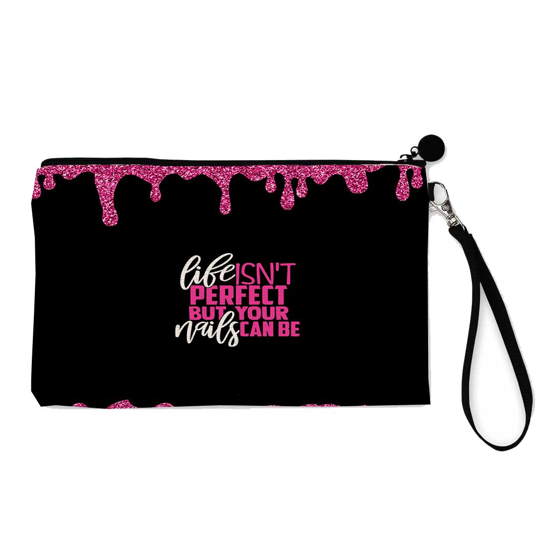 Life Isnt Perfect But Your Nails Can Be Wristlet