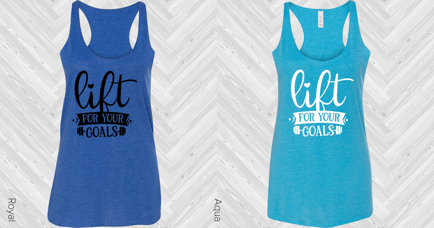 Lift For Your Goals Graphic Tee Graphic Tee