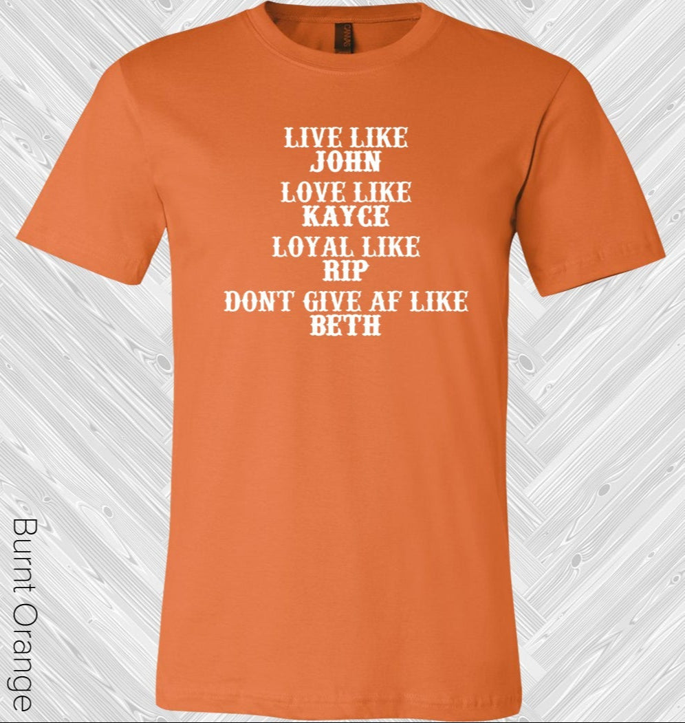 Yellowstone: Live Love Loyal Dont Give Af Graphic Tee Graphic Tee