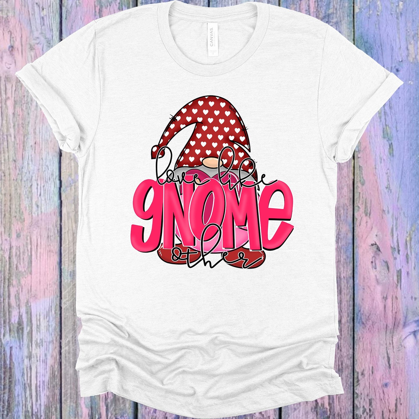 Love Like Gnome Other Graphic Tee Graphic Tee