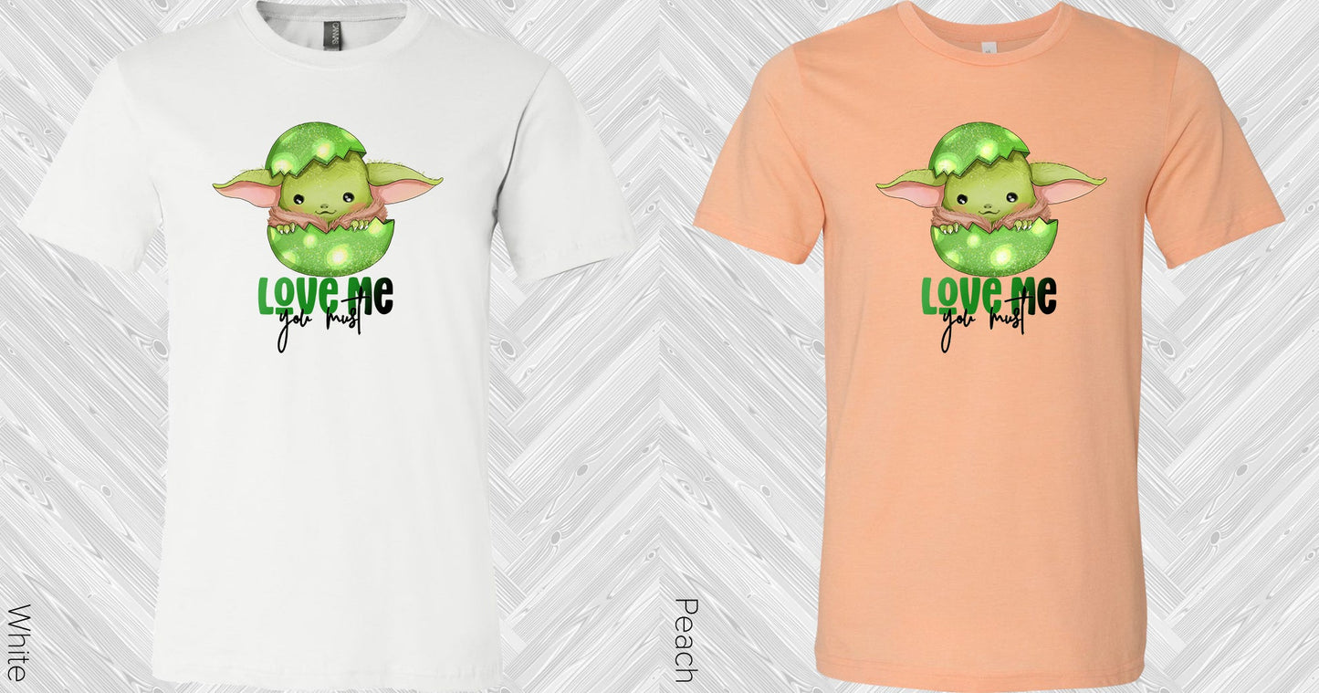 Love Me You Must Graphic Tee Graphic Tee