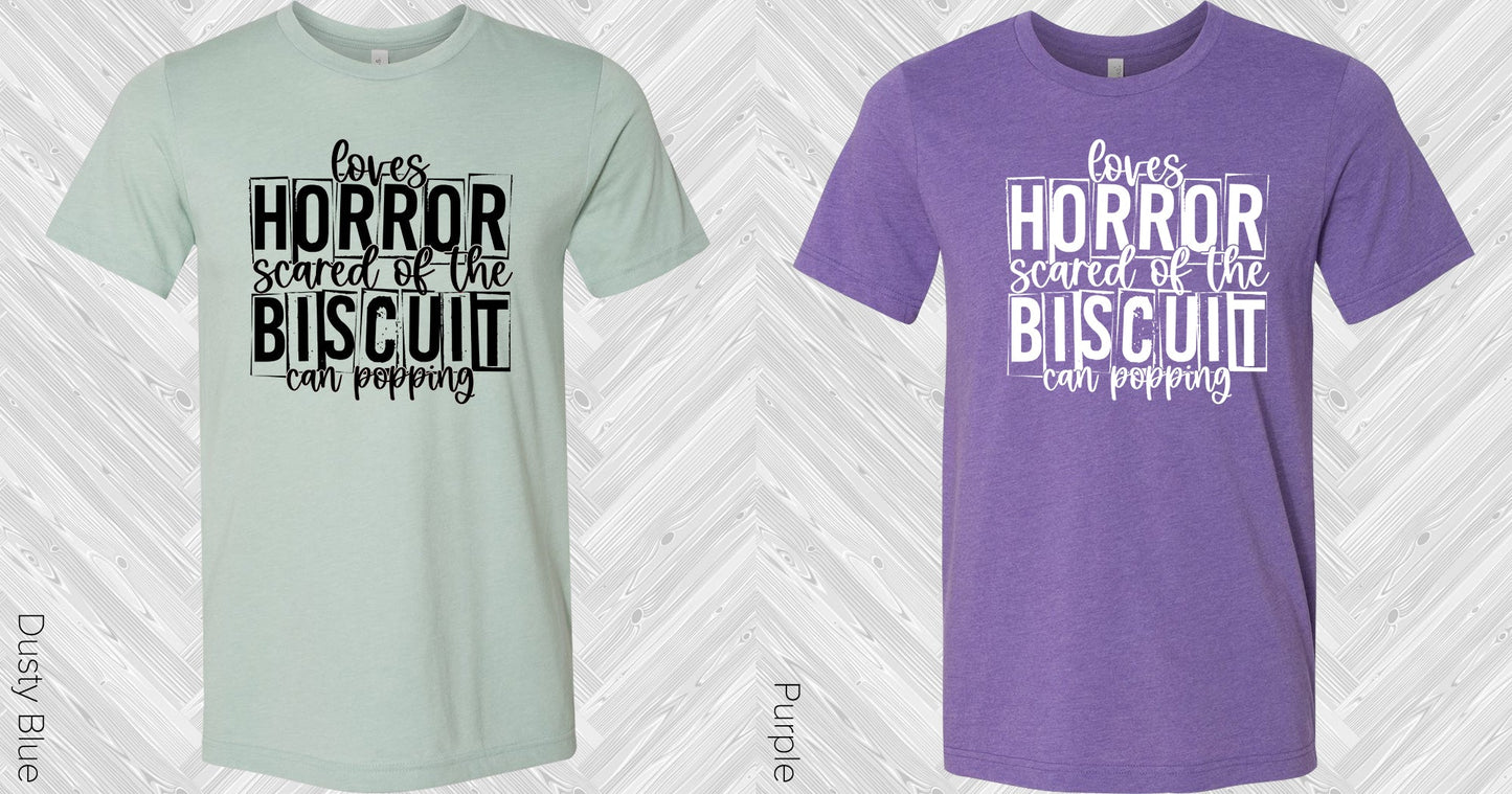 Loves Horror Scared Of The Biscuit Can Popping Graphic Tee Graphic Tee