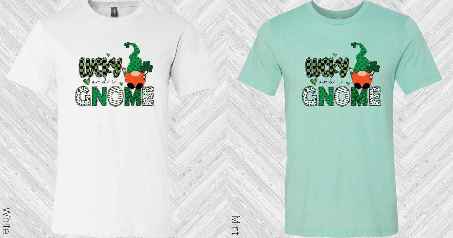 Lucky And I Gnome It Graphic Tee Graphic Tee