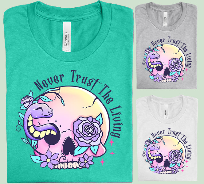 Never Trust the Living Graphic Tee