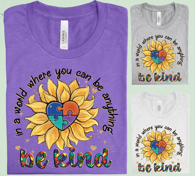 In A World Where You Can Be Anything Kind Graphic Tee Graphic Tee