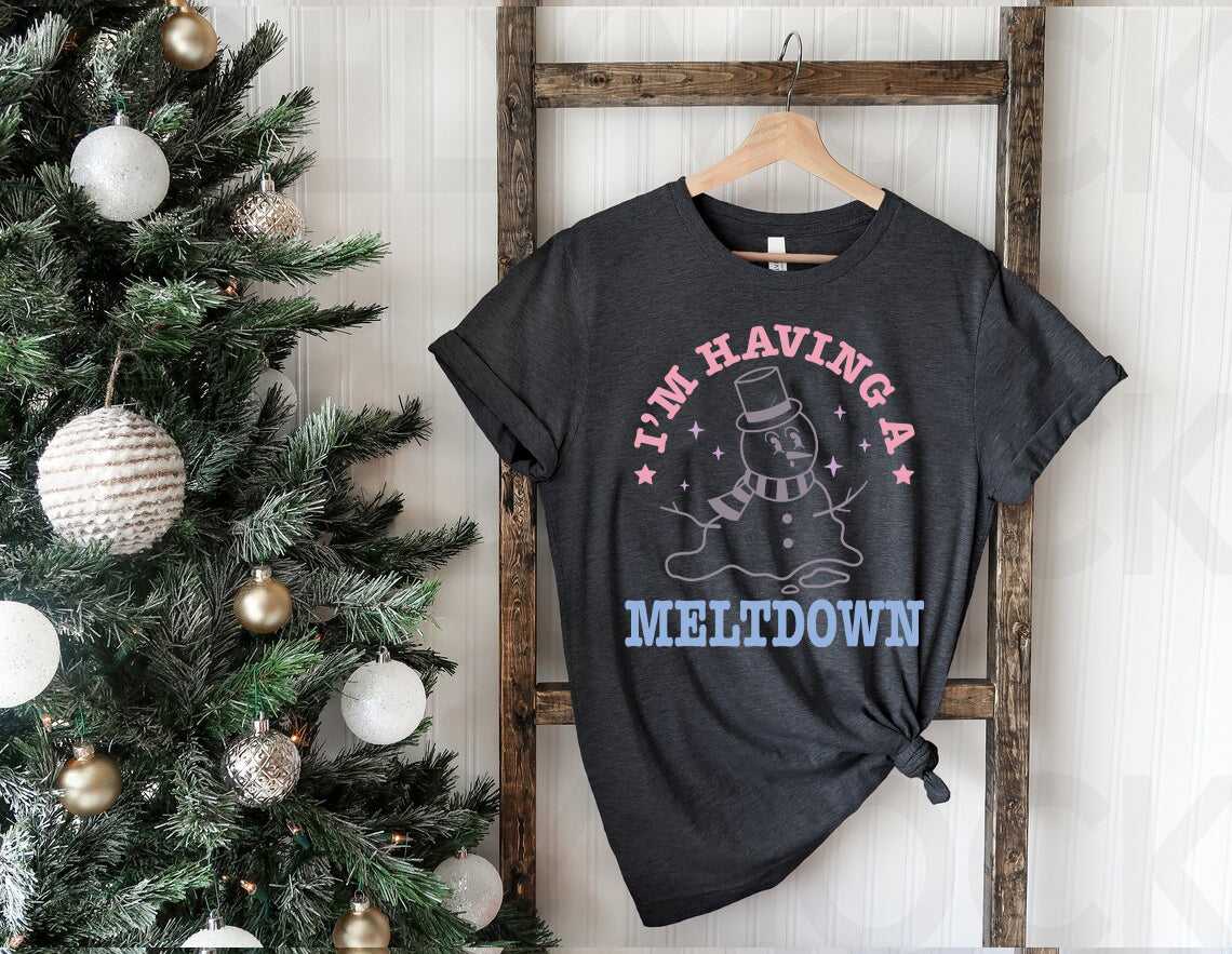 I'm Having a Meltdown Graphic Tee