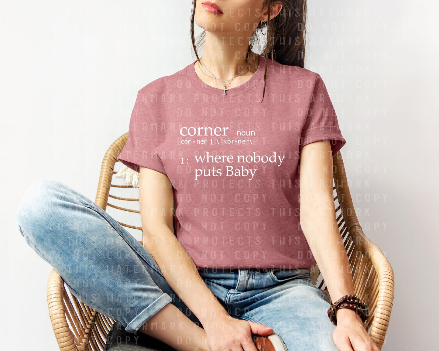 Corner Where Nobody Puts Baby Graphic Tee