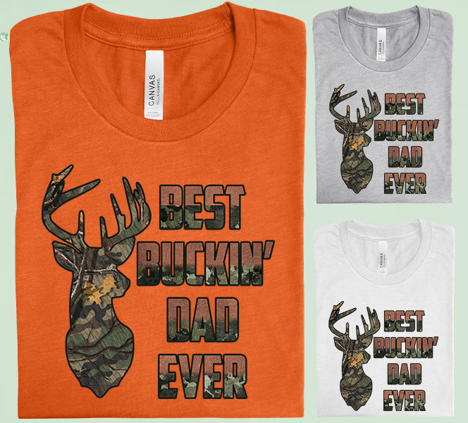 Best Buckin Dad Ever Graphic Tee Graphic Tee