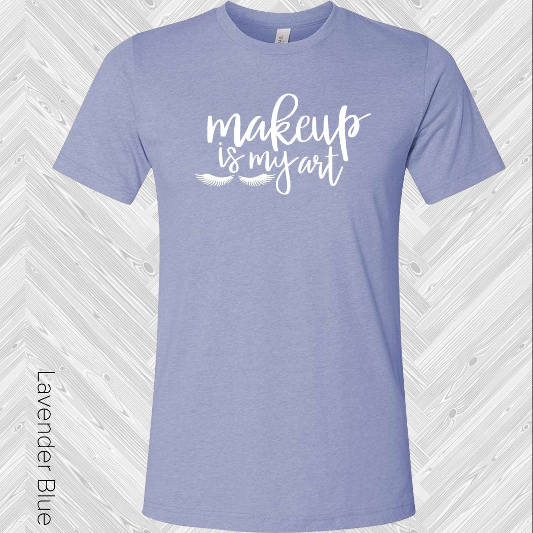 Makeup Is My Art Graphic Tee Graphic Tee