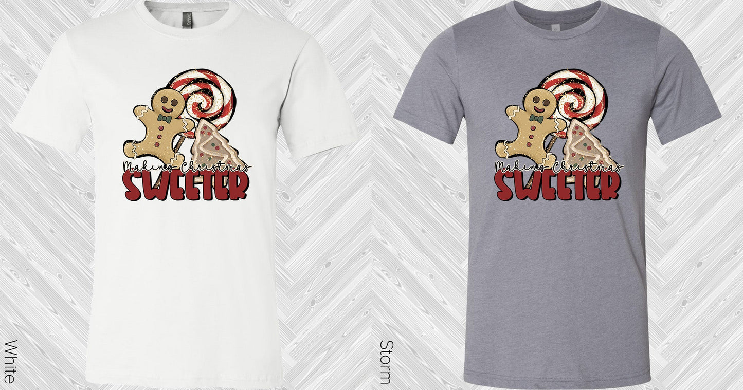 Making Christmas Sweeter Graphic Tee Graphic Tee