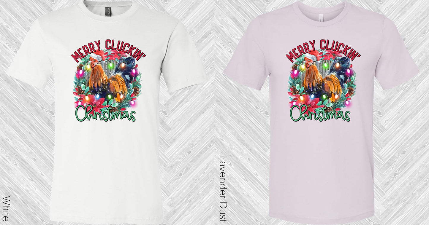 Merry Cluckin Christmas Graphic Tee Graphic Tee