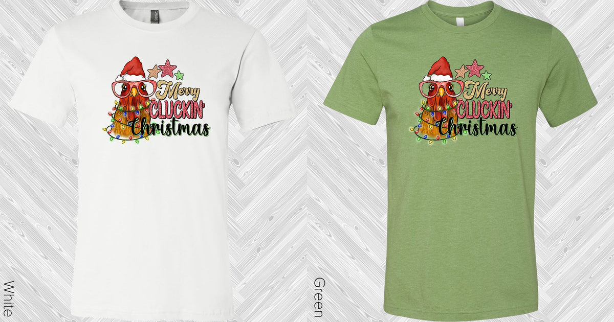 Merry Cluckin Christmas Graphic Tee Graphic Tee