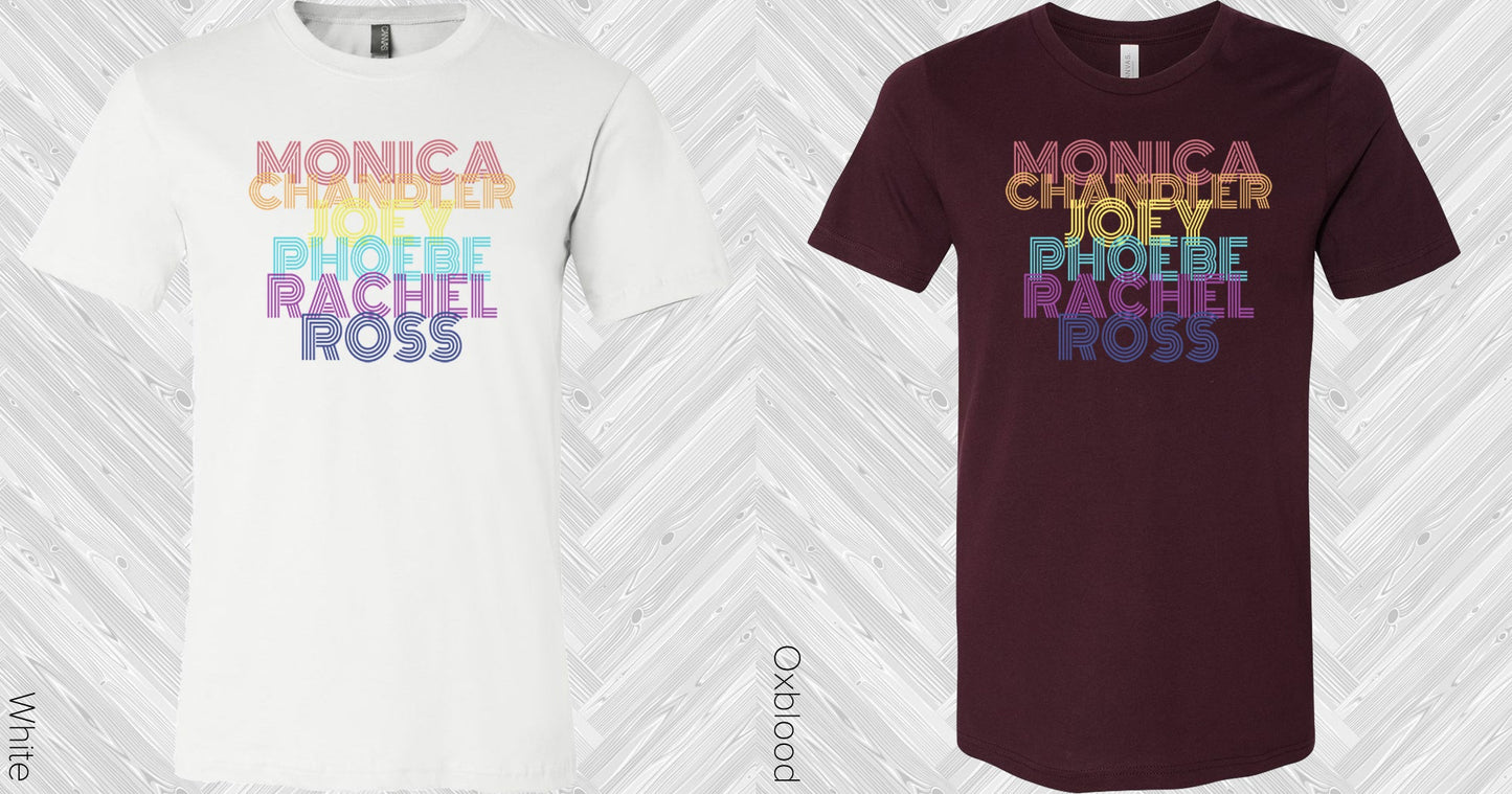 Friends: Monica Chandler Joey Phoebe Ross Rachel Graphic Tee Graphic Tee