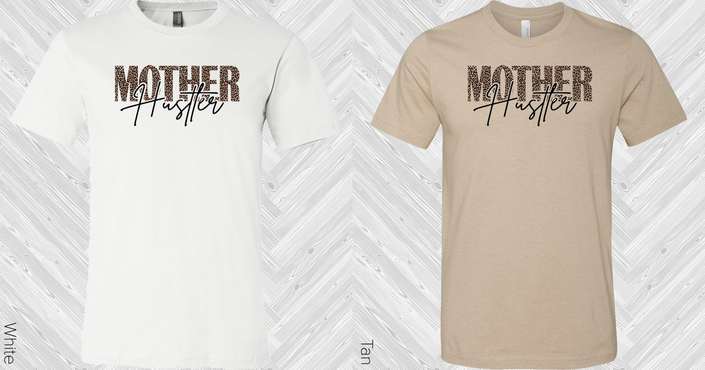 Mother Hustler Graphic Tee Graphic Tee