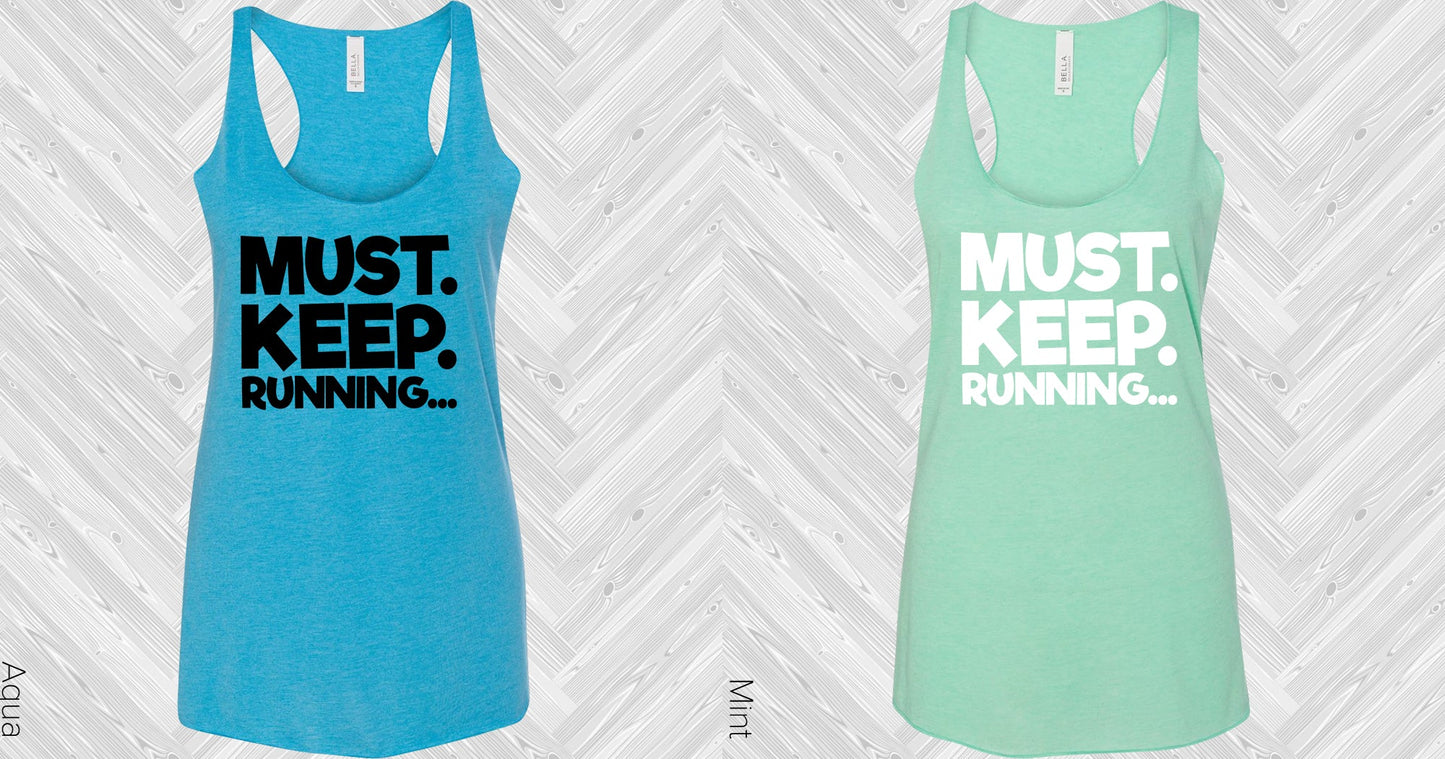 Must Keep Running Graphic Tee Graphic Tee