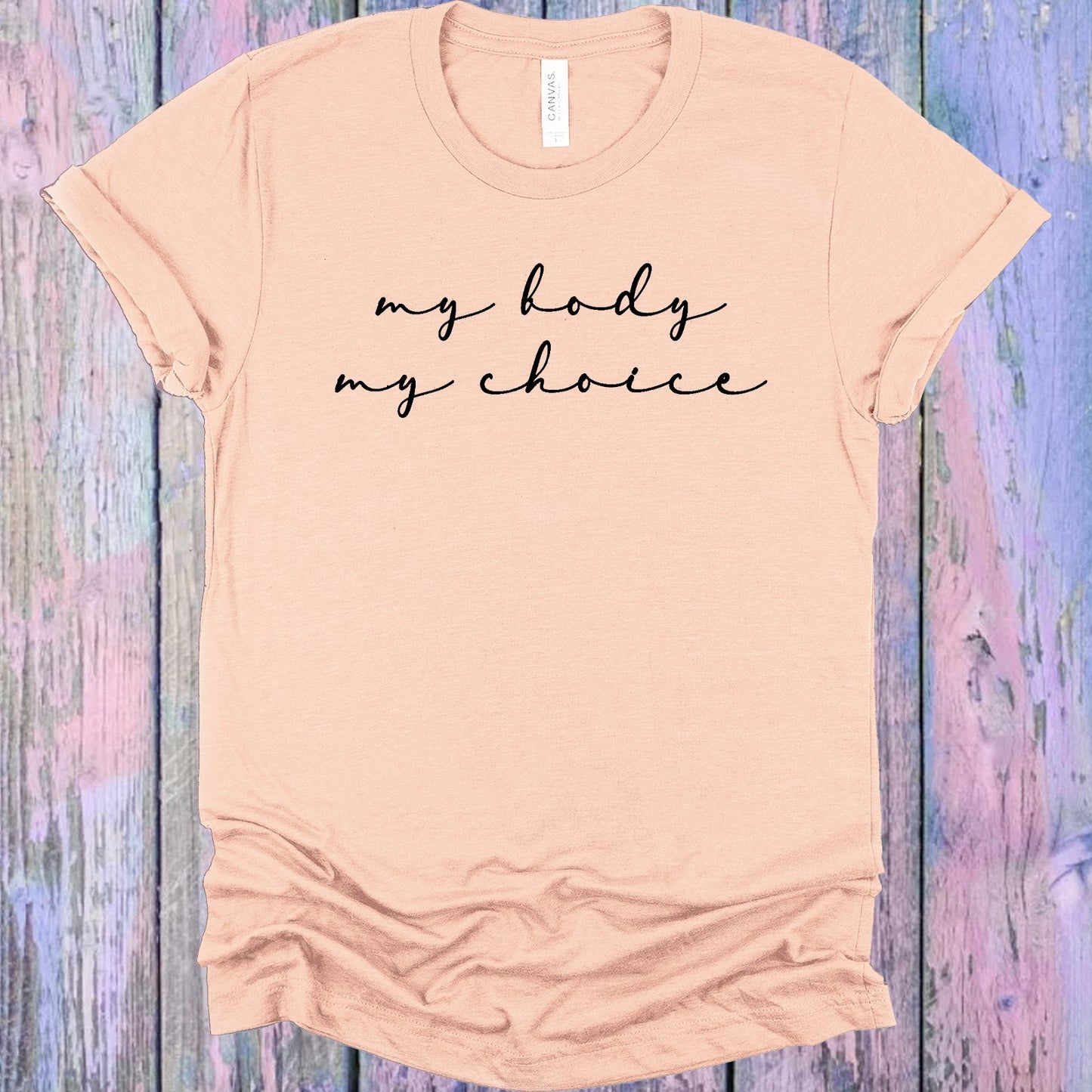 My Body Choice Graphic Tee Graphic Tee