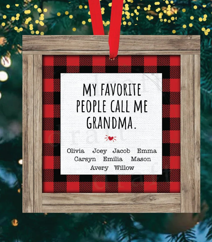 My Favorite People Call Me Christmas Ornament