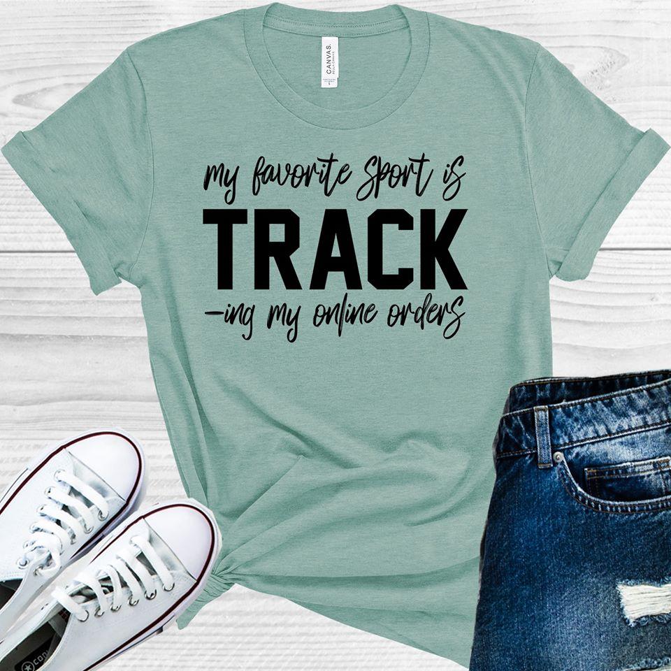 My Favorite Sport Is Track -Ing Online Orders Graphic Tee Graphic Tee