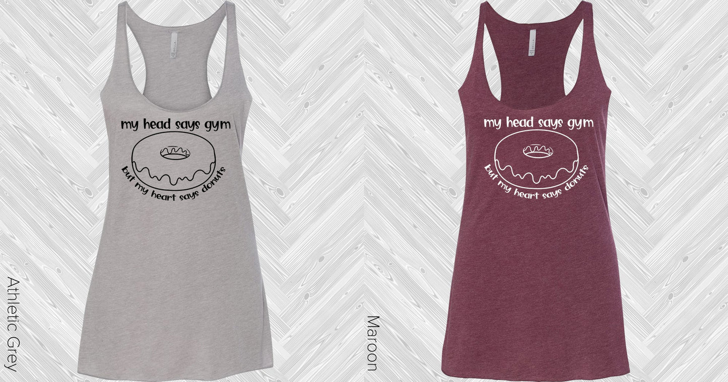 My Head Says Gym But Heart Donuts Graphic Tee Graphic Tee