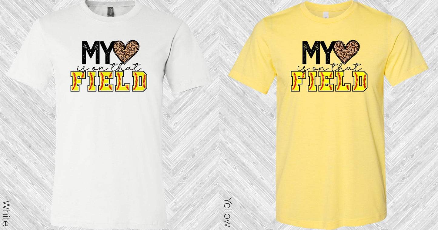 My Heart Is On That Field Softball Graphic Tee Graphic Tee