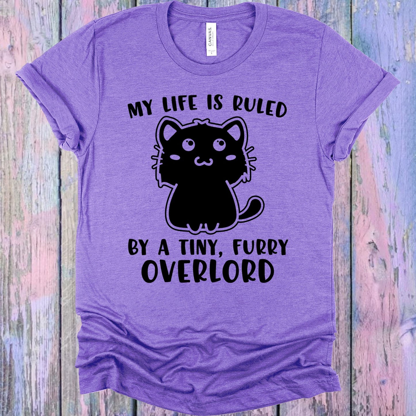 My Life Is Ruled By A Tiny Furry Overlord Graphic Tee Graphic Tee