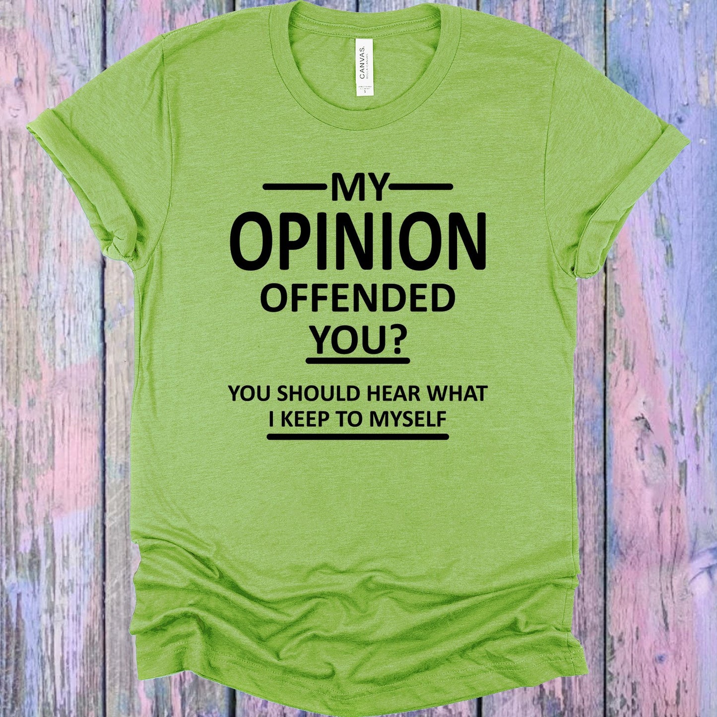 My Opinion Offended You Graphic Tee Graphic Tee