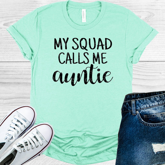 My Squad Calls Me Auntie Graphic Tee Graphic Tee