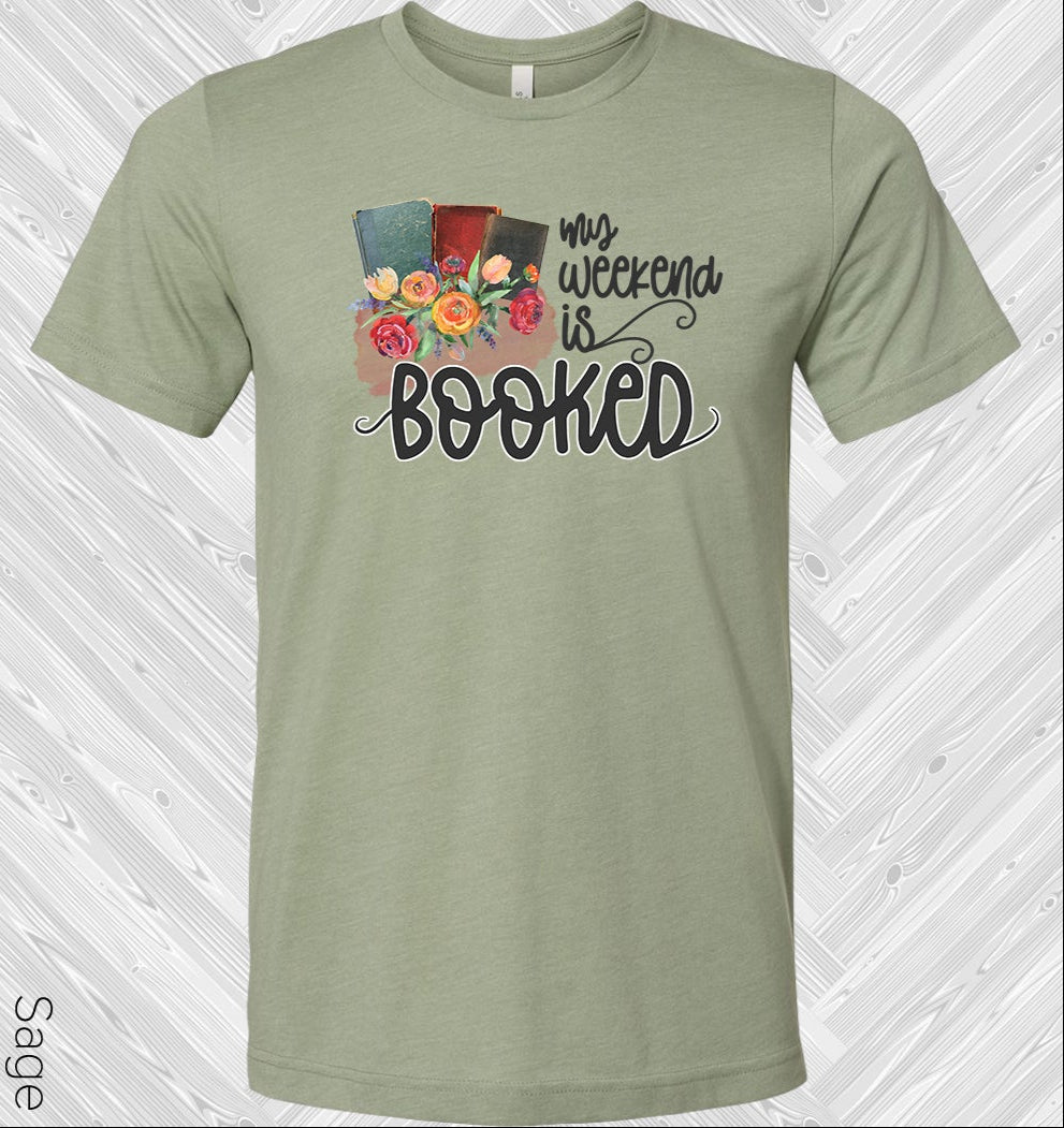 My Weekend Is Booked Graphic Tee Graphic Tee