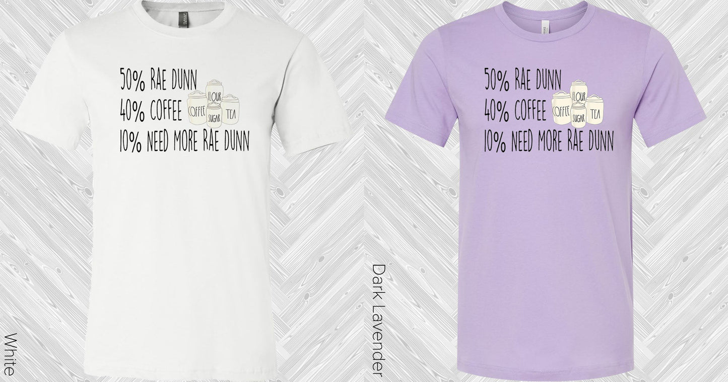 Need More Rae Dunn Graphic Tee Graphic Tee