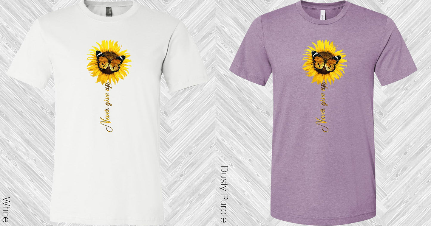 Never Give Up Graphic Tee Graphic Tee