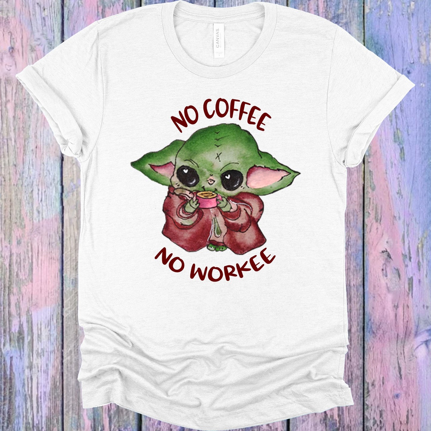 No Coffee Workee Graphic Tee Graphic Tee