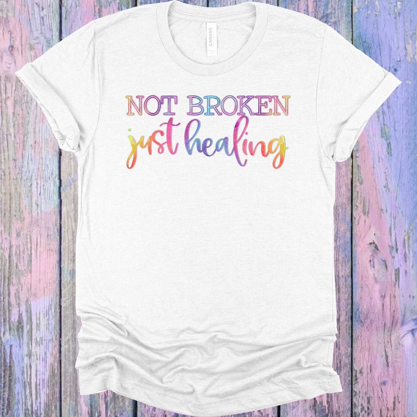 Not Broken Just Healing Graphic Tee Graphic Tee