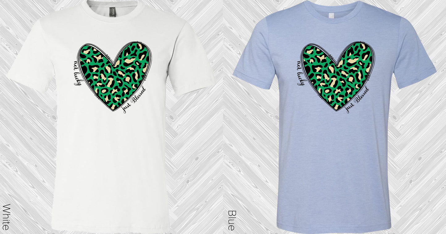 Not Lucky Just Blessed Graphic Tee Graphic Tee