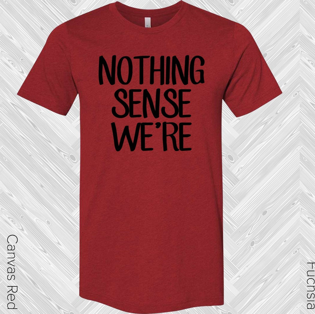 Nothing Sense Were Best Friend Graphic Tee Graphic Tee