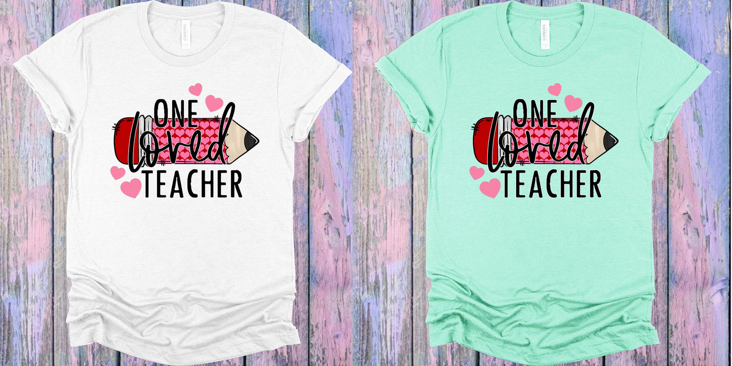 One Loved Teacher Graphic Tee Graphic Tee