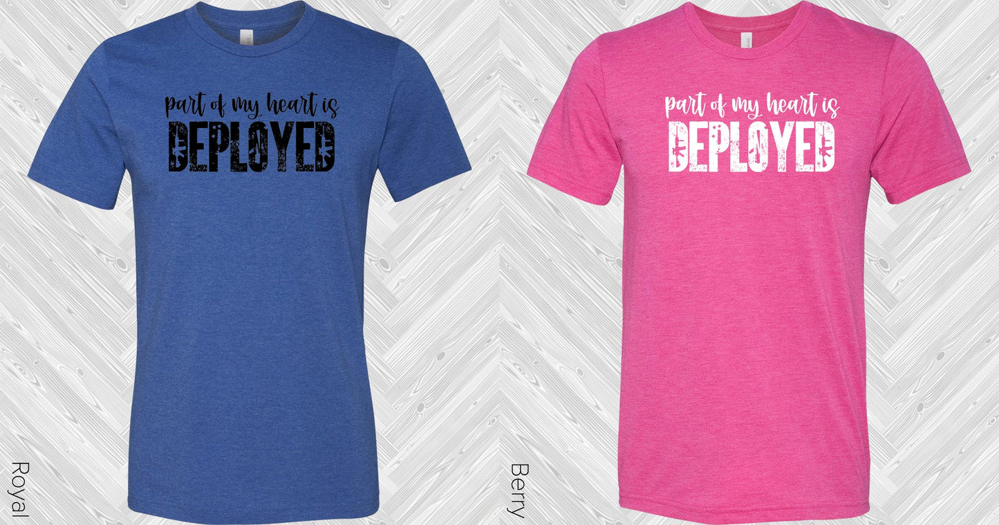 Part Of My Heart Is Deployed Graphic Tee Graphic Tee