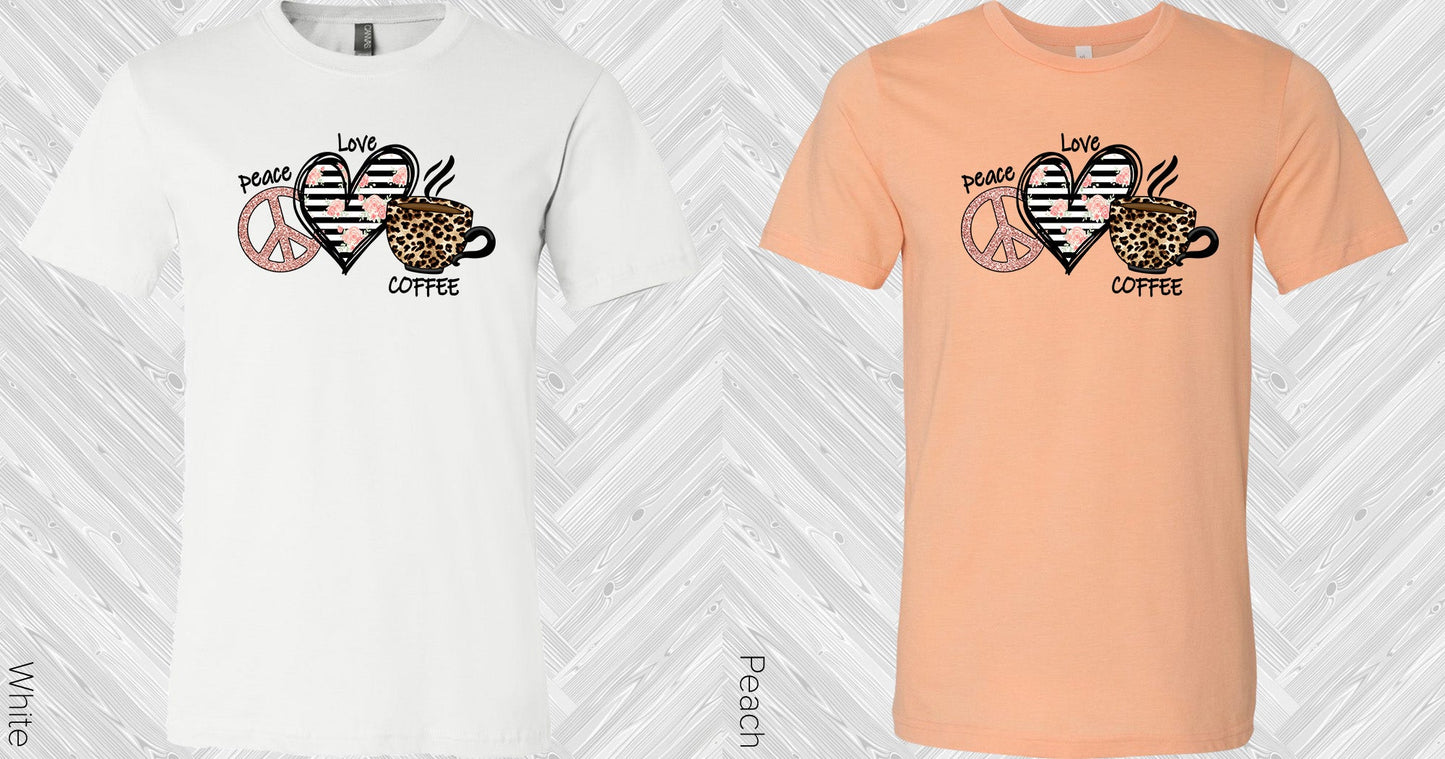 Peace Love Coffee Graphic Tee Graphic Tee