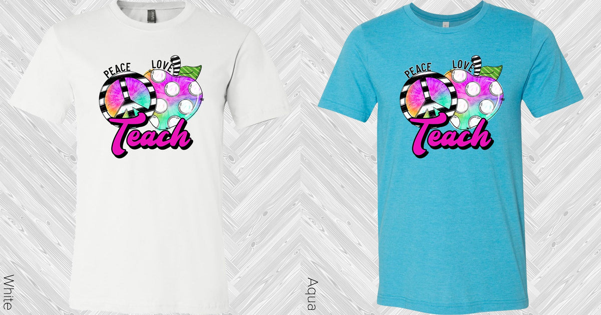 Peace Love Teach Graphic Tee