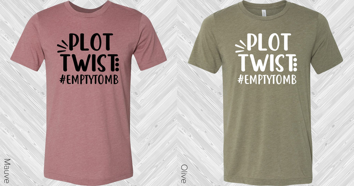 Plot Twist #emptytomb Graphic Tee Graphic Tee