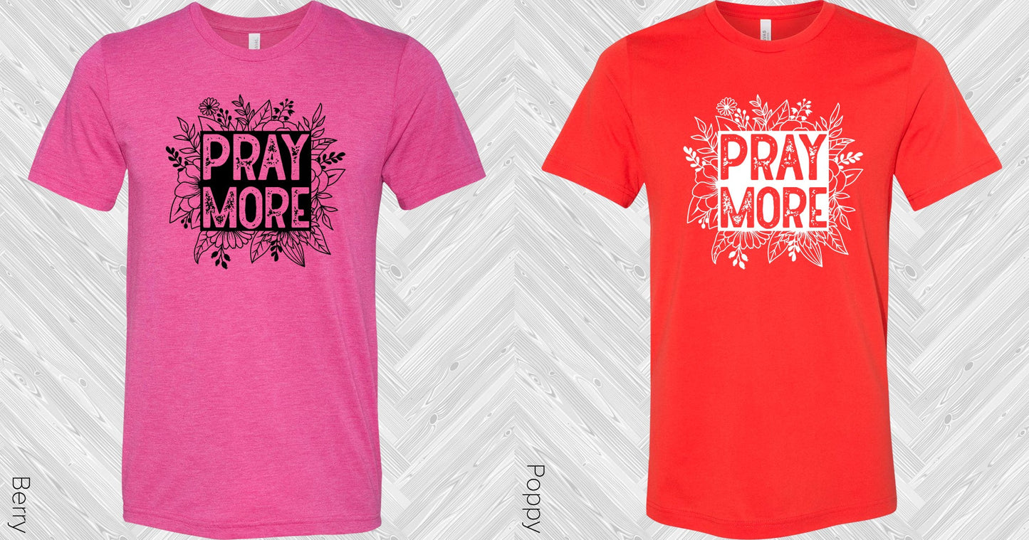 Pray More Graphic Tee Graphic Tee